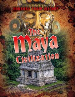 MAYA CIVILIZATION THE