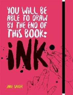Coperta cărții You Will Be Able to Draw by the End of this Book - Ink