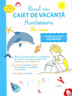 Primul meu caiet de vacanta Montessori. La mare 