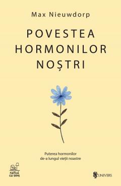 Povestea hormonilor nostri