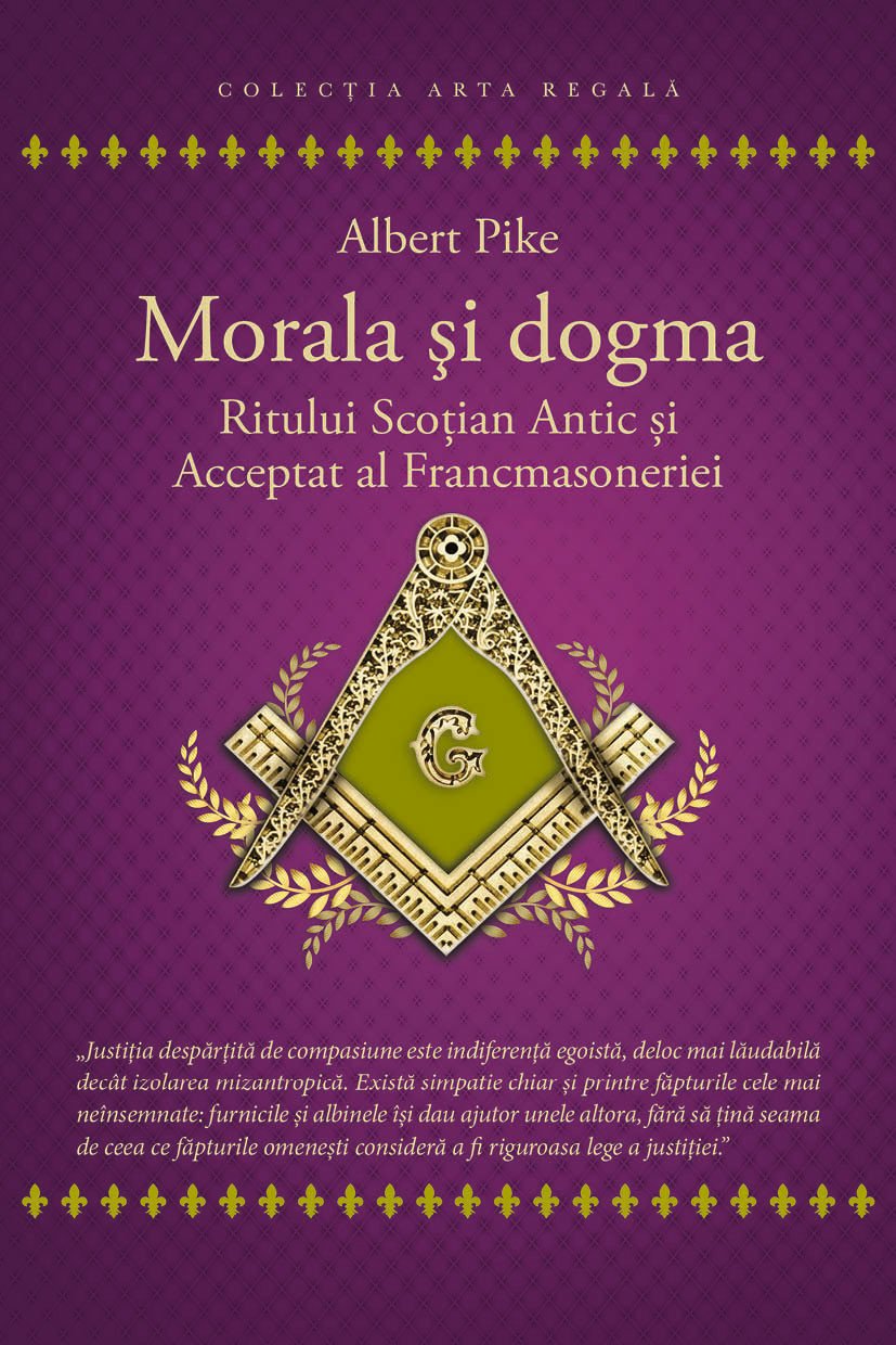Coperta cărții: Morala si dogma Ritului Scotian Antic si Acceptat al Francmasoneriei - lonnieyoungblood.com