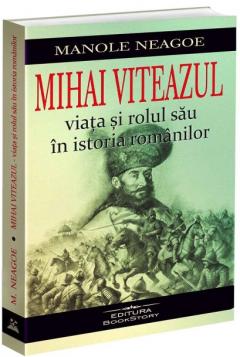 Mihai Viteazul - Viata si rolul sau in istoria romanilor 