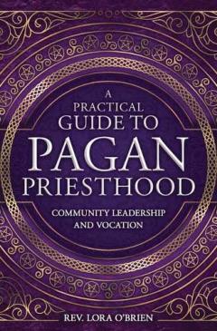 Practical Guide to Pagan Priesthood