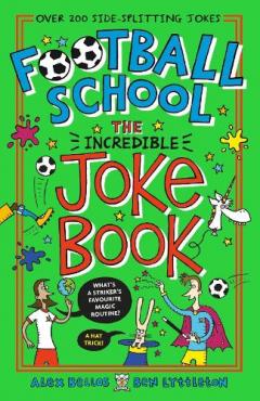 Coperta cărții Football School: The Incredible Joke Book