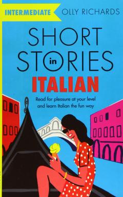 Short Stories in Italian  for Intermediate Learners