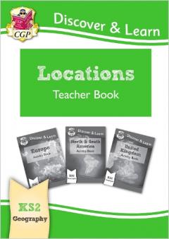 New KS2 Discover & Learn: Geography - Locations: Europe, UK and Americas Teacher Book