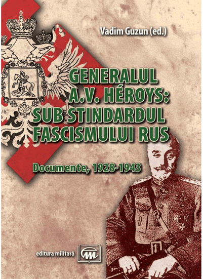 Generalul A.V. Heroys: sub stindardul fascismului rus