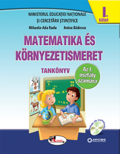 Matematica si explorarea mediului in limba maghiara. Clasa I. Partile I+II