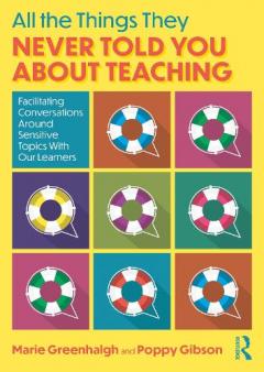 All the Things They Never Told You About Teaching