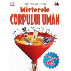 Misterele corpului uman. Enciclopedie pentru elevi Robert Winston