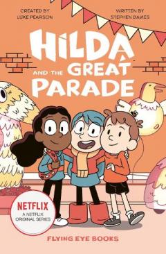 Coperta cărții Hilda and the Great Parade (Paperback) (Netflix Original Series Book 2)