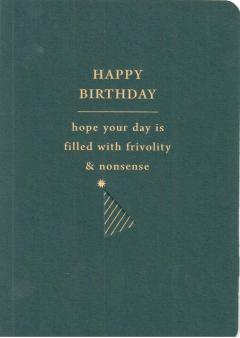 Felicitare- Happy birthday - frivolity & nonsense