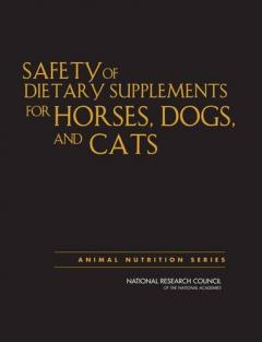 Coperta cărții Safety of Dietary Supplements for Horses, Dogs, and Cats