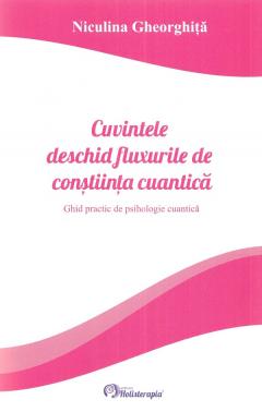 Cuvintele deschid fluxurile de constiinta cuantica