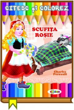 Citesc si colorez. Scufita rosie
