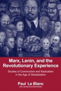 Marx, Lenin, And The Revolutionary Experience