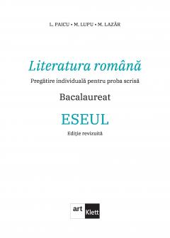 Limba Romana, Eseul - Bacalaureat - Pregatire individuala pentru proba scrisa