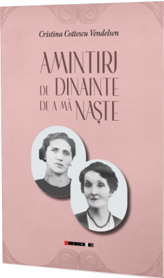 Amintiri de dinainte de a ma naste