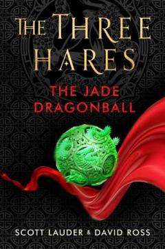 Three Hares: The Jade Dragonball