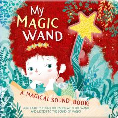 My Magic Wand: A Magical Sound Book!