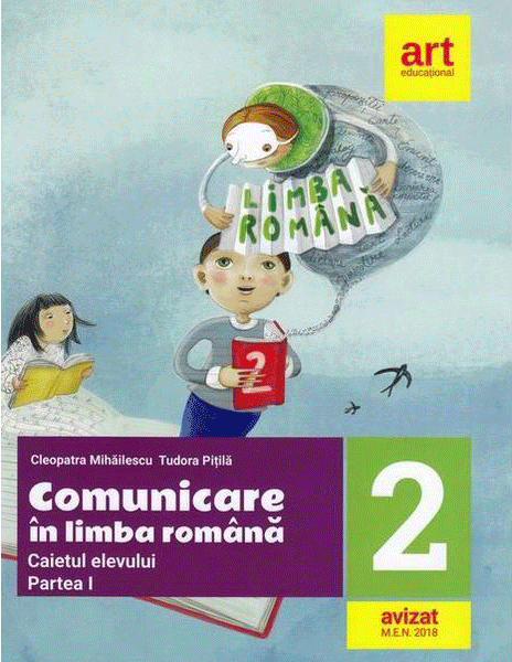Comunicare in limba romana - Clasa a II-a. Partea I