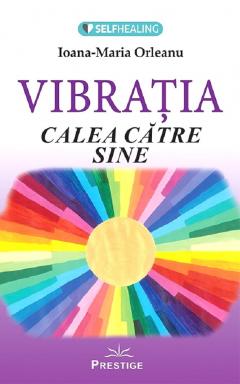 Vibratia, calea catre sine