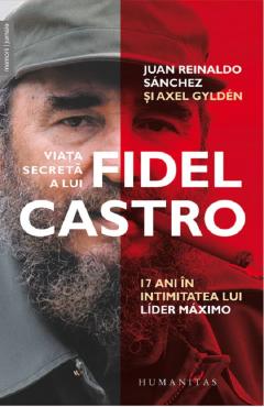 Viata secreta a lui Fidel Castro 