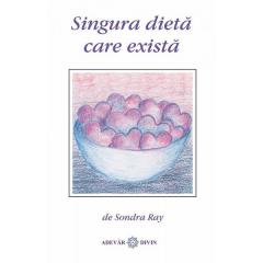 Singura dieta care exista Sondra Ray