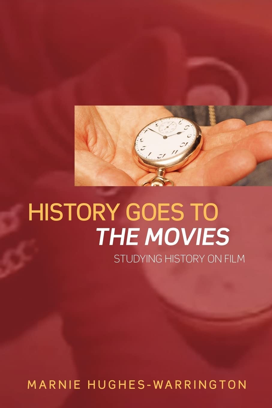 history-goes-to-the-movies-marnie-hughes-warrington