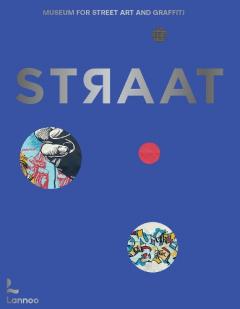 Coperta cărții STRAAT - museum for street art and graffiti