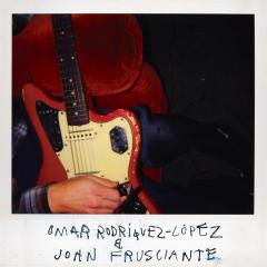 Omar Rodriguez-Lopez & John Frusciante - Vinyl