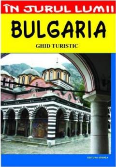 Bulgaria - Ghid turistic
