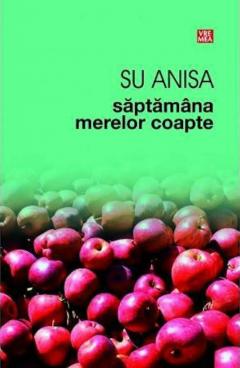 Coperta cărții: Saptamana merelor coapte - eleseries.com