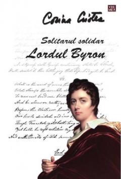 Solitarul solidar. Lordul Byron