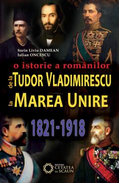 De la Tudor Vladimirescu la Marea Unire