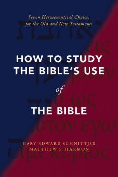 How to Study the Bible’s Use of the Bible