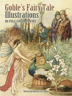 Coperta cărții Goble'S Fairy Tale Illustrations