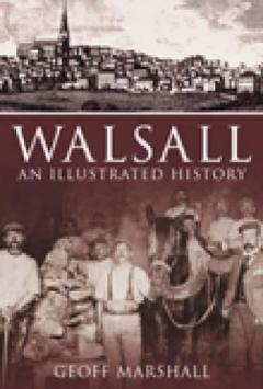 Coperta cărții Walsall: An Illustrated History