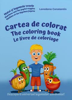 Matei si legumele vesele. Cartea de colorat