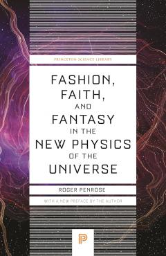 Coperta cărții Fashion, Faith, and Fantasy in the New Physics of the Universe