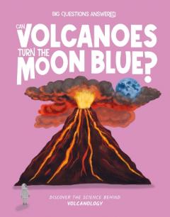 Can Volcanoes Turn the Moon Blue?