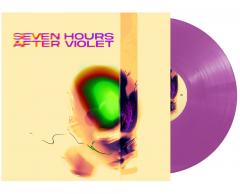 Seven Hours After Violet (Violet Vinyl)