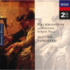 Rachmaninov - 24 Preludes; Piano Sonata No. 2 