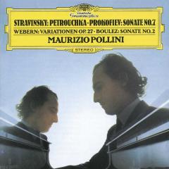 Stravinsky: Petrouchka / Prokofiev: Sonate No. 7 / Webern: Variationen Op. 27 / Boulez: Sonate No. 2