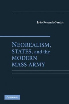 Neorealism, States, And The Modern Mass Army