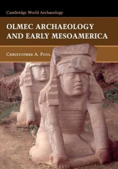 Olmec Archaeology And Early Mesoamerica
