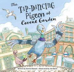 Tap-Dancing Pigeon of Covent Garden