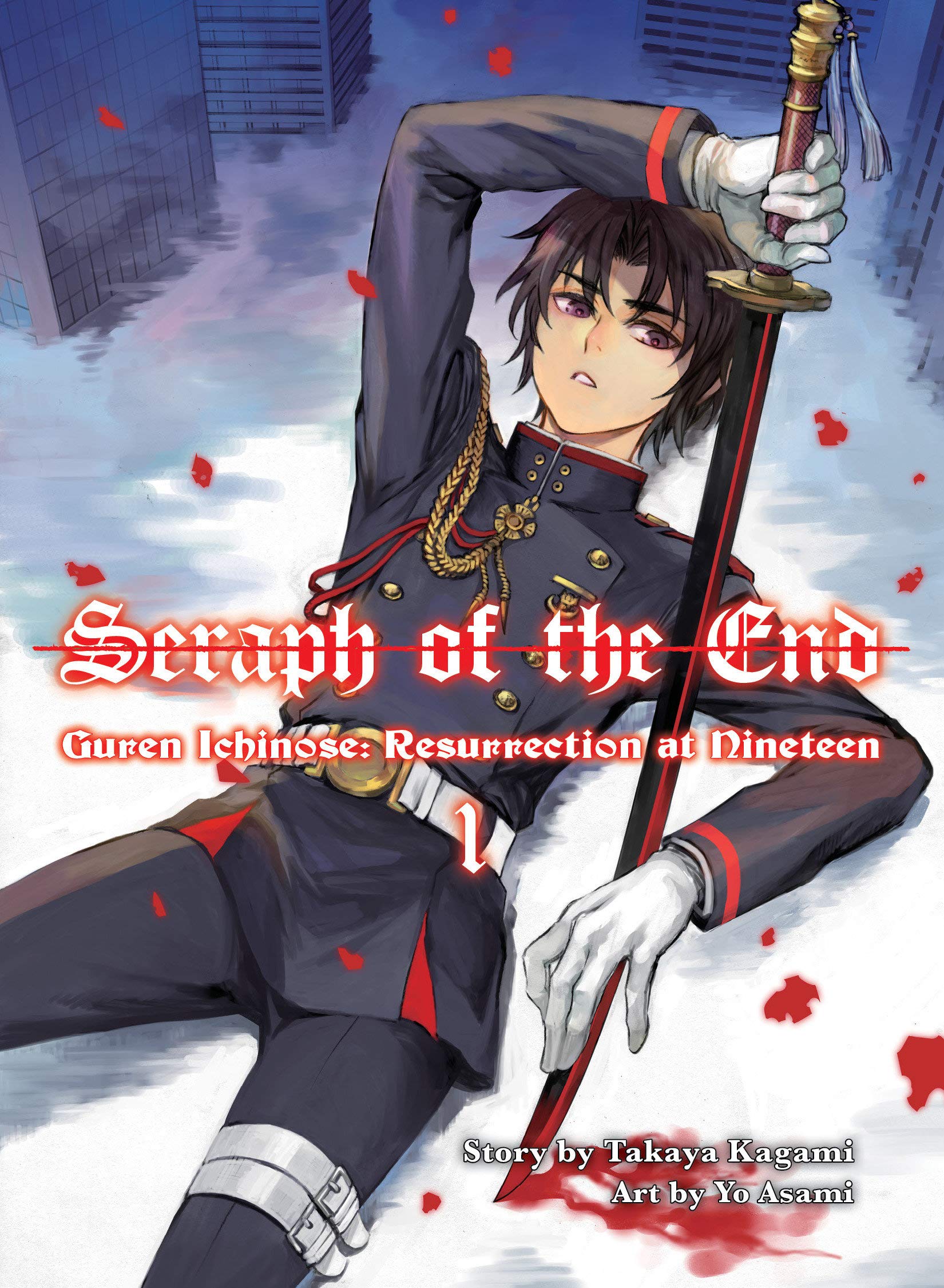 Seraph of the End: Guren Ichinose, Resurrection at Nineteen - Volume 1 (Light Novel)