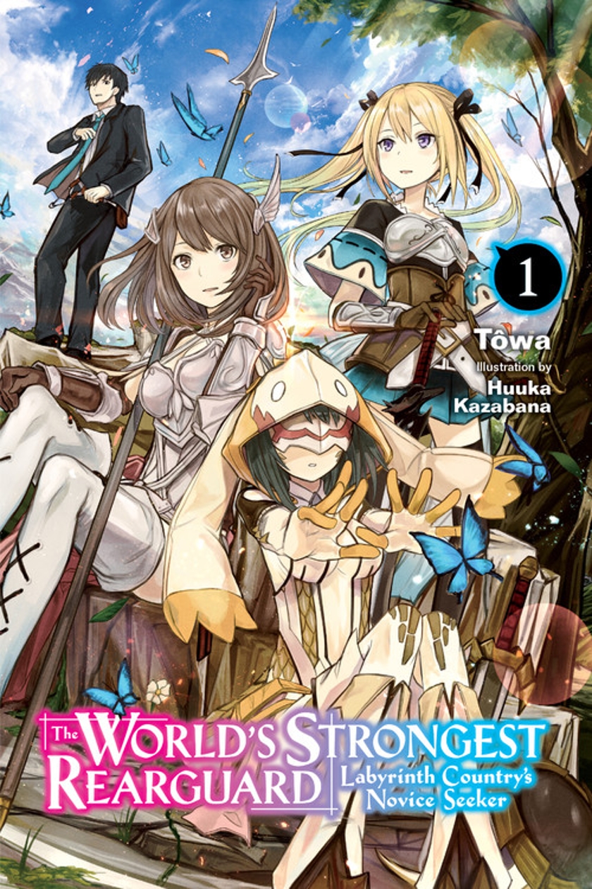 The World&#039;s Strongest Rearguard: Labyrinth Country&#039;s Novice Seeker - Volume 1 (Light Novel)