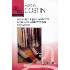 Letopisetul Tarii Moldovei. De neamul moldovenilor. Viiata lumii